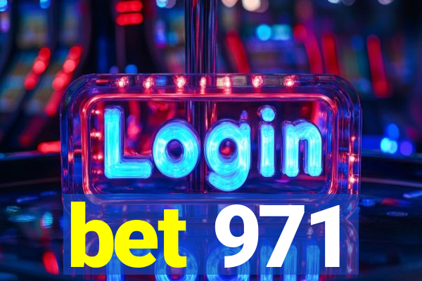 bet 971